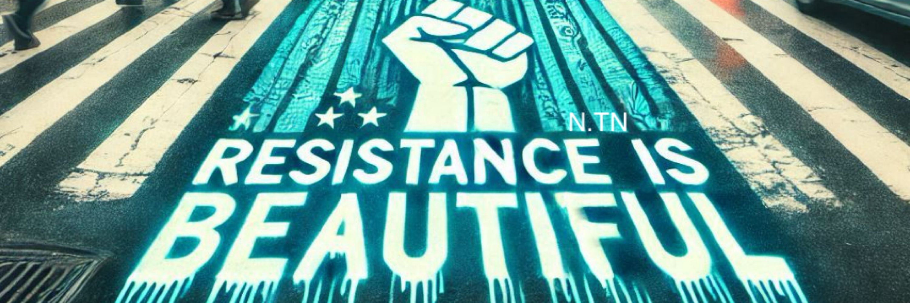 Resistance is Beautiful