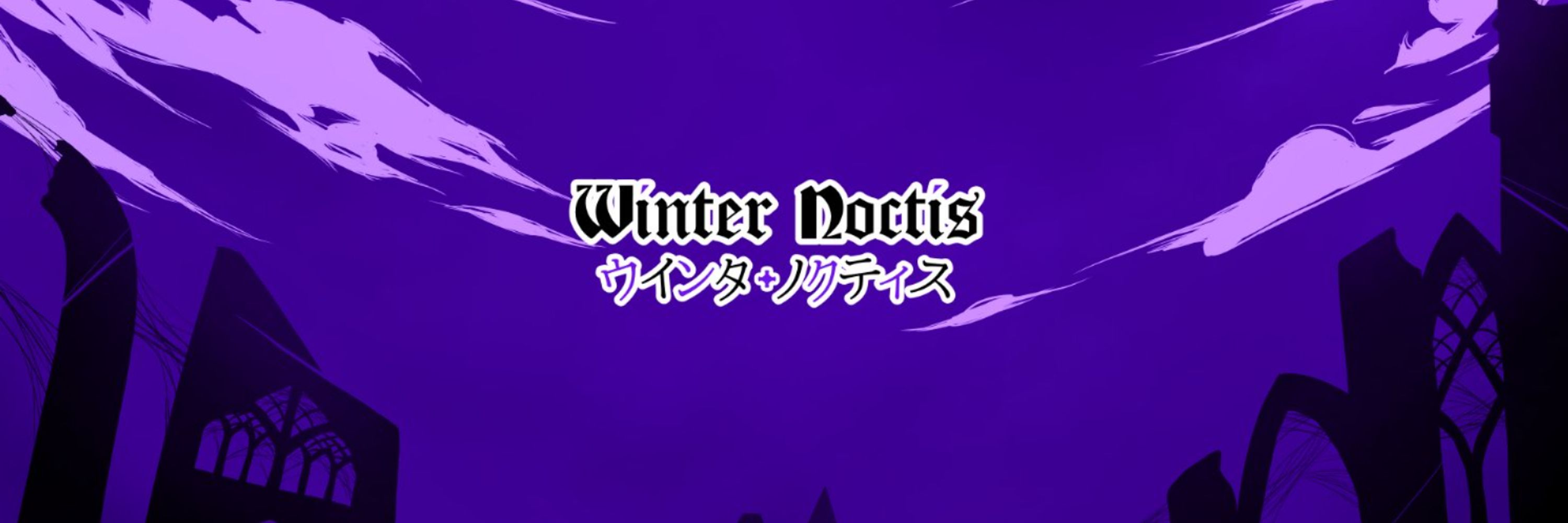 ウインタ・ノクティス Winter🌚