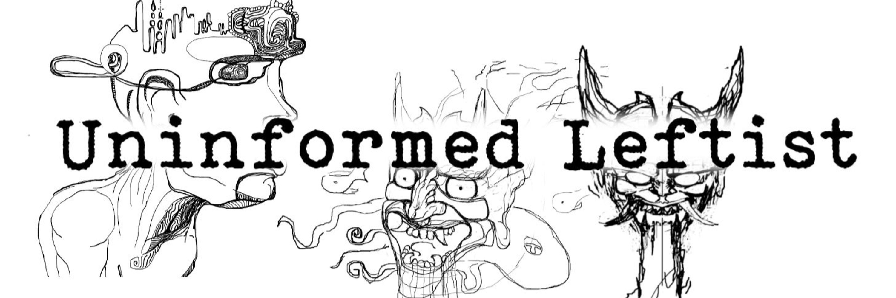 Uninformed Leftist