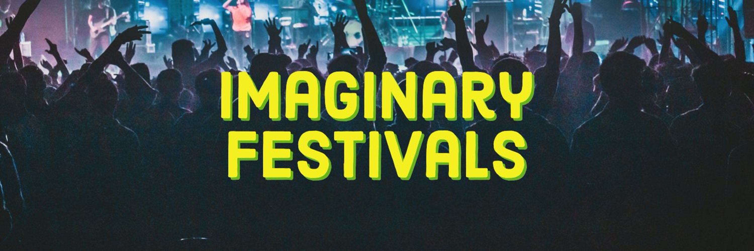 Imaginary Festivals
