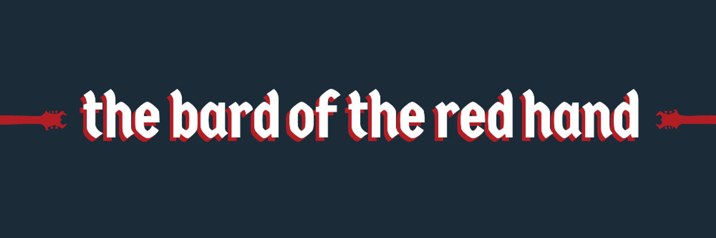 The Bard of the Red Hand