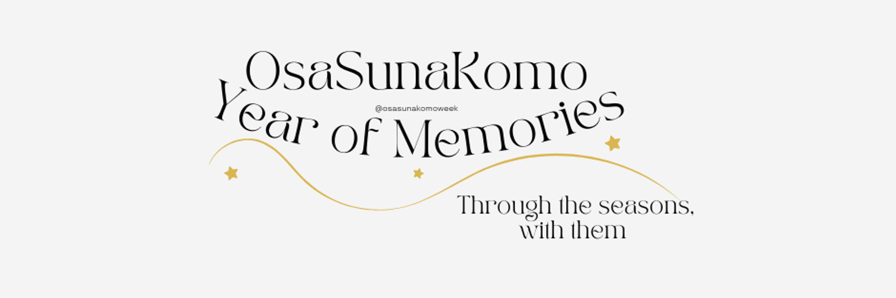 OsaSunaKomo Year of Memories