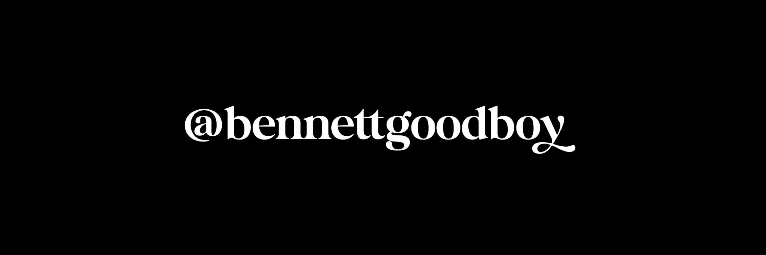 Bennett Good Boy (DEN 4/23-27)
