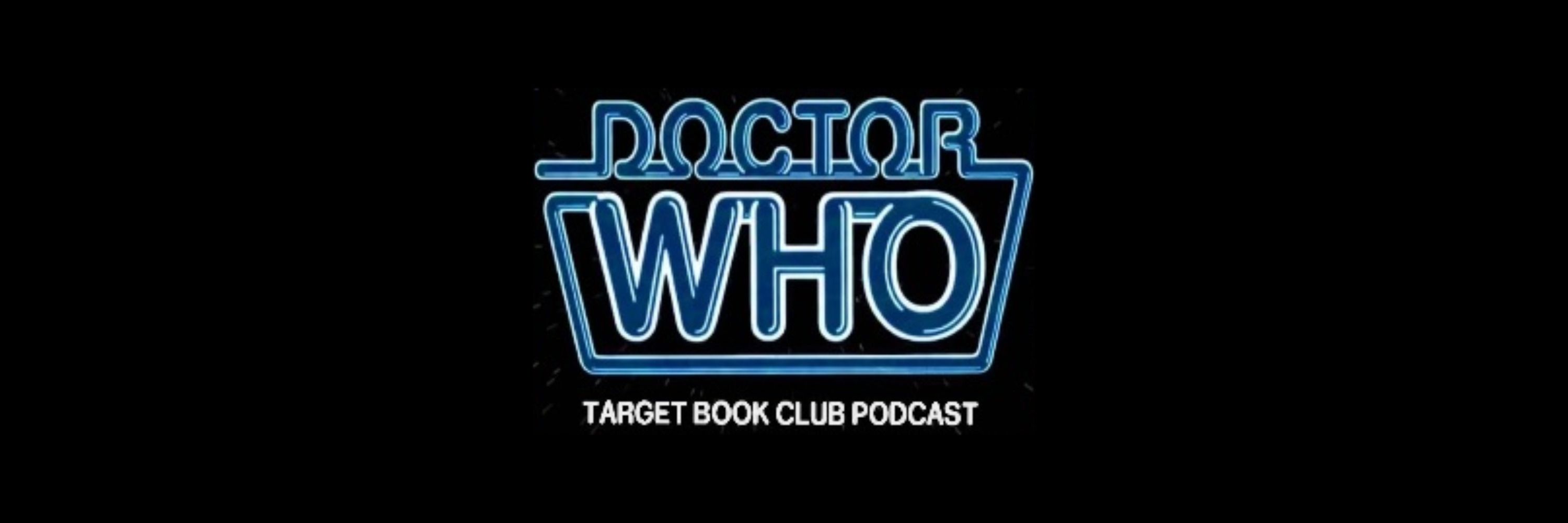 DOCTOR WHO TARGET BOOK CLUB PODCAST