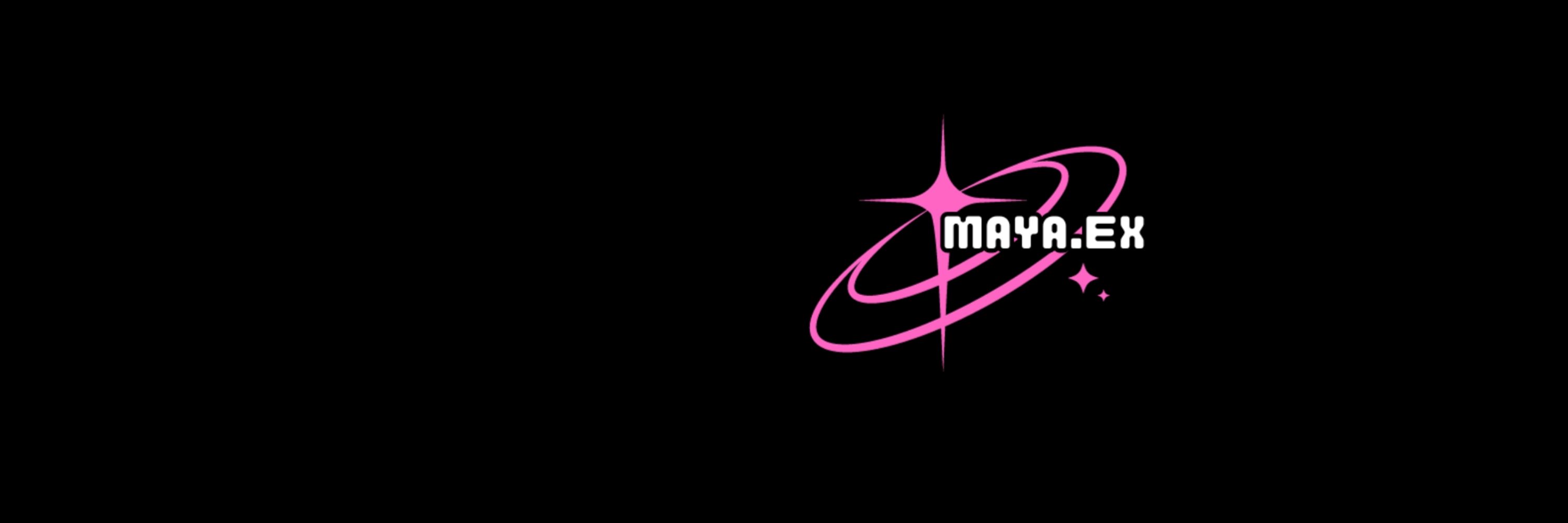 MAYA.EX 🩷