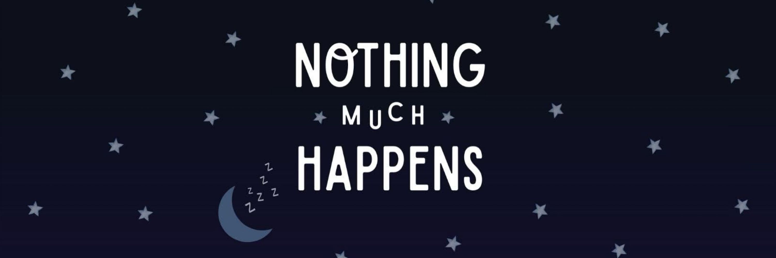 Nothing Much Happens Podcast