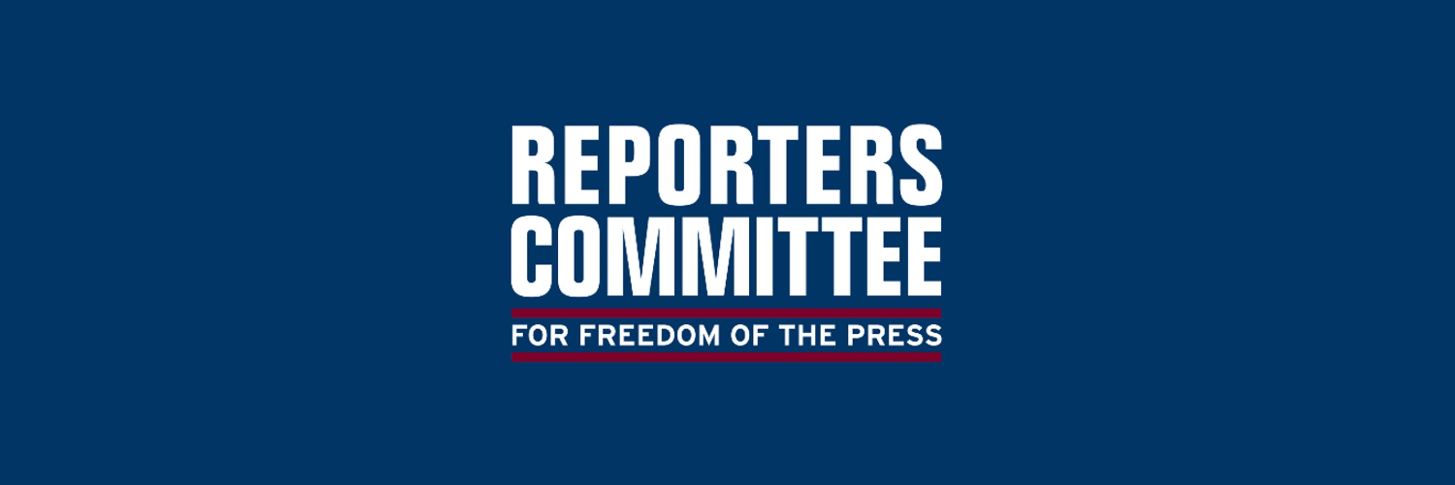 Reporters Committee for Freedom of the Press