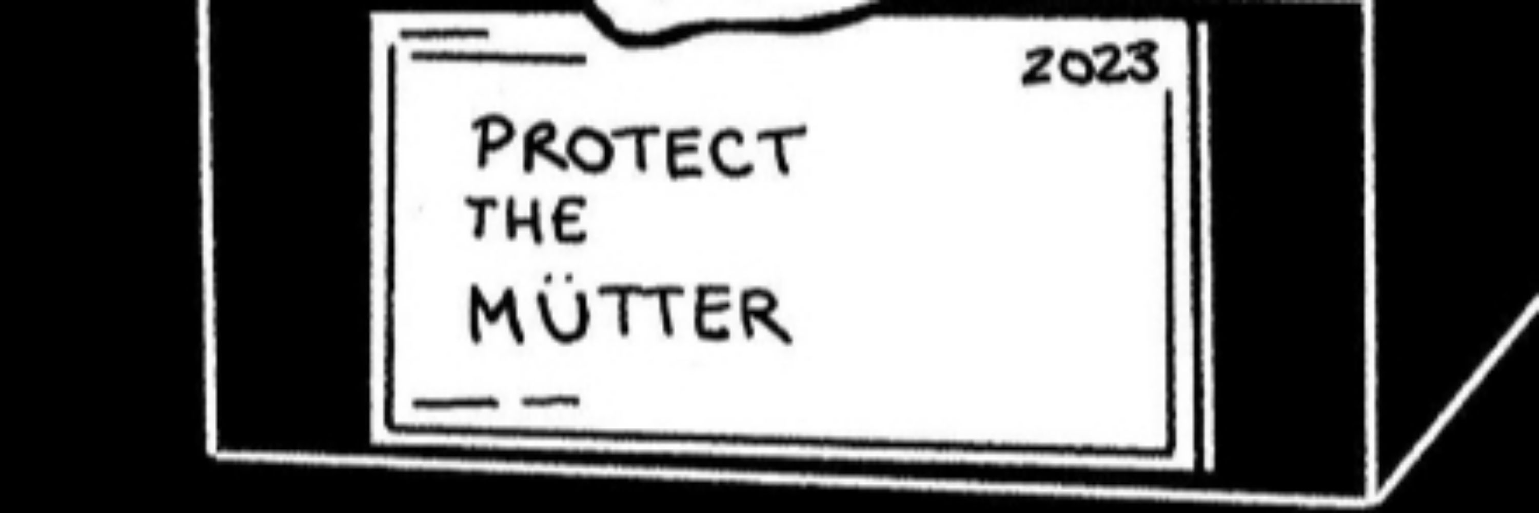 Protect the Mütter