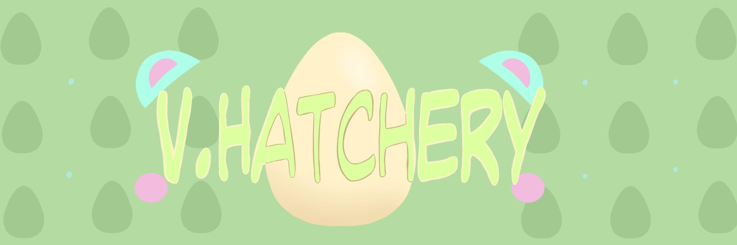 VHatchery