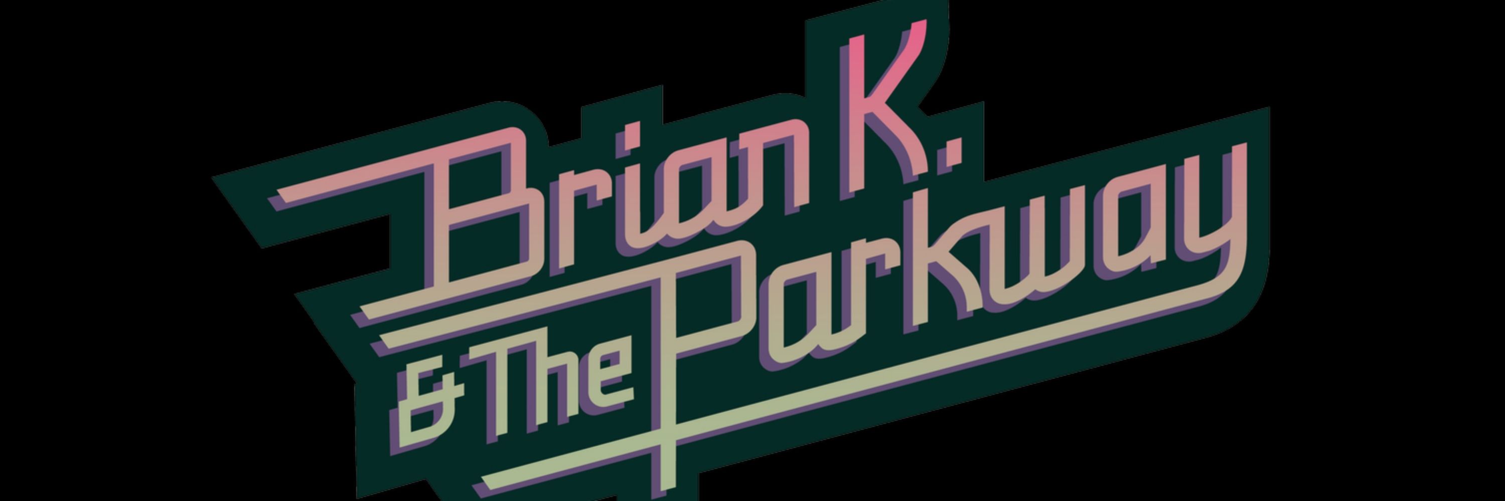 Brian K & The Parkway