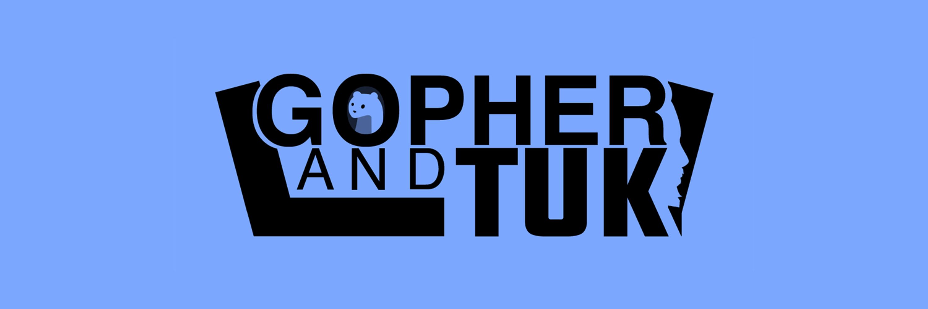 Gopher & Tuk