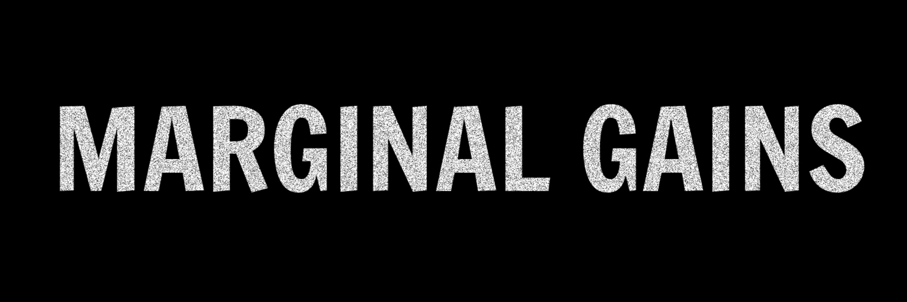 Marginal Gains