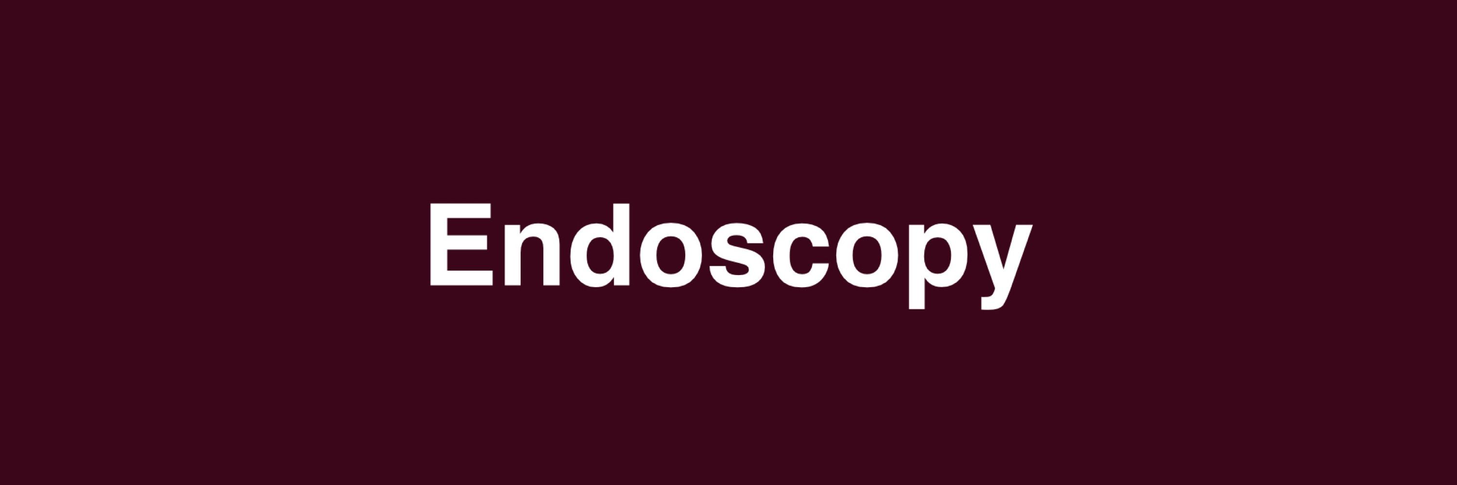 Endoscopy