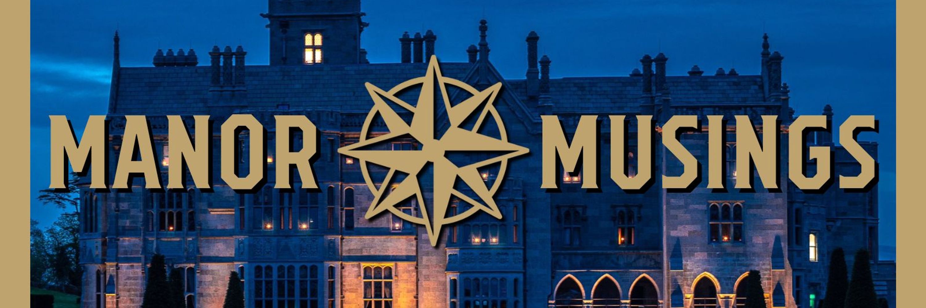 Manor Musings