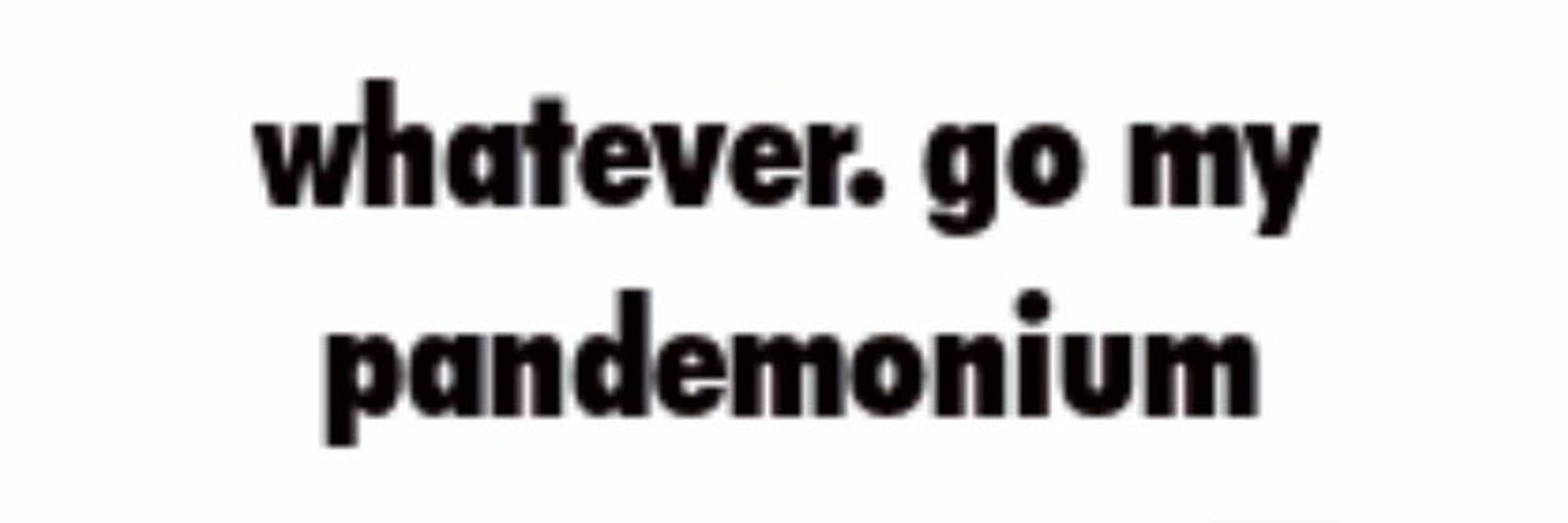 Pandemonium