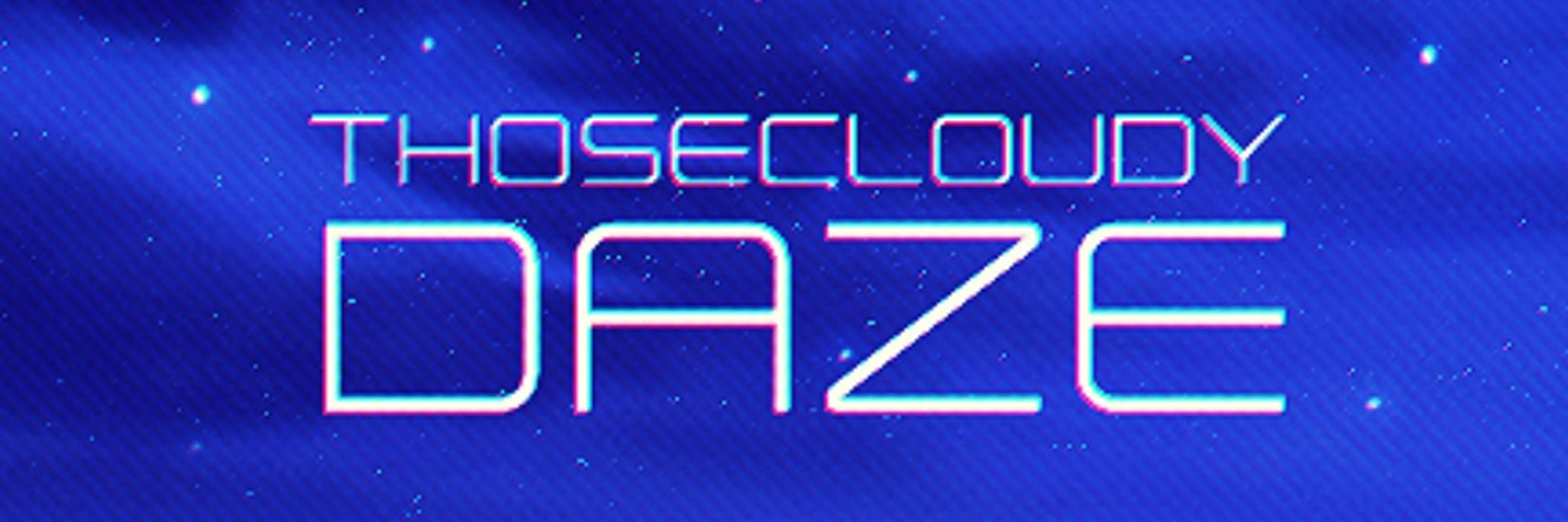 ThoseCloudyDaze