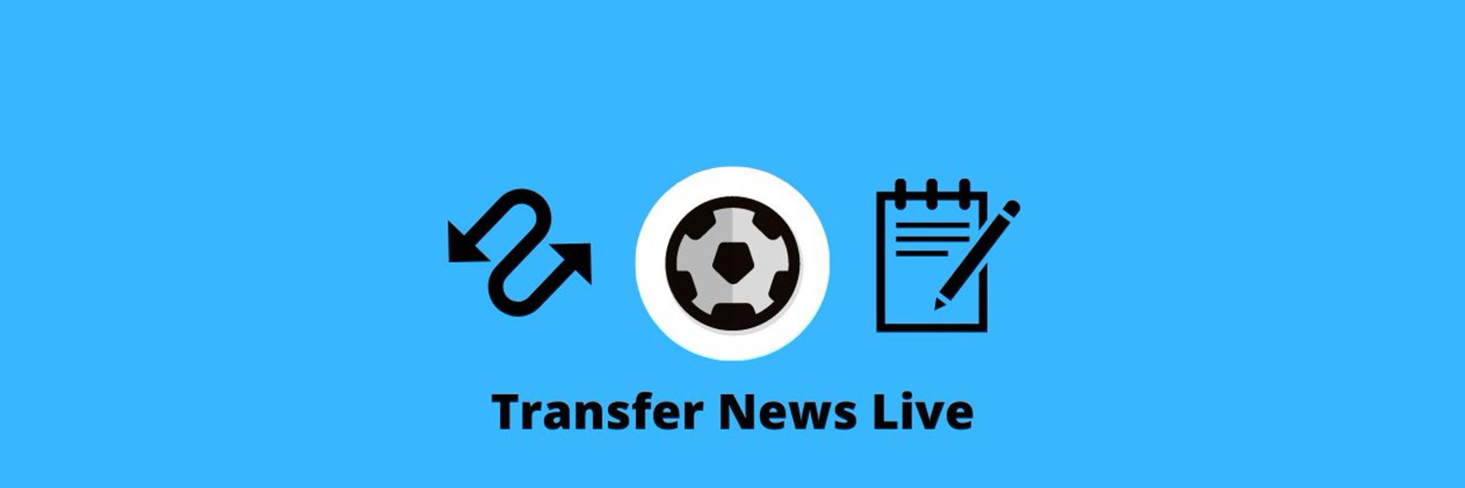 Transfer News Live