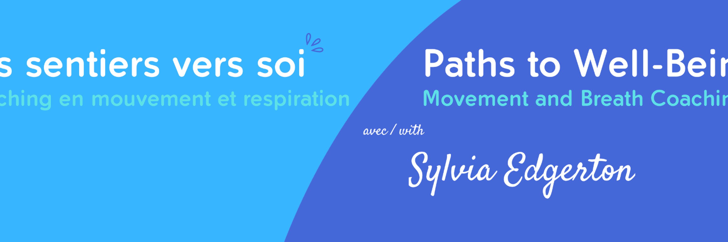 Les sentiers vers soi / Paths to Well-Being with Sylvia