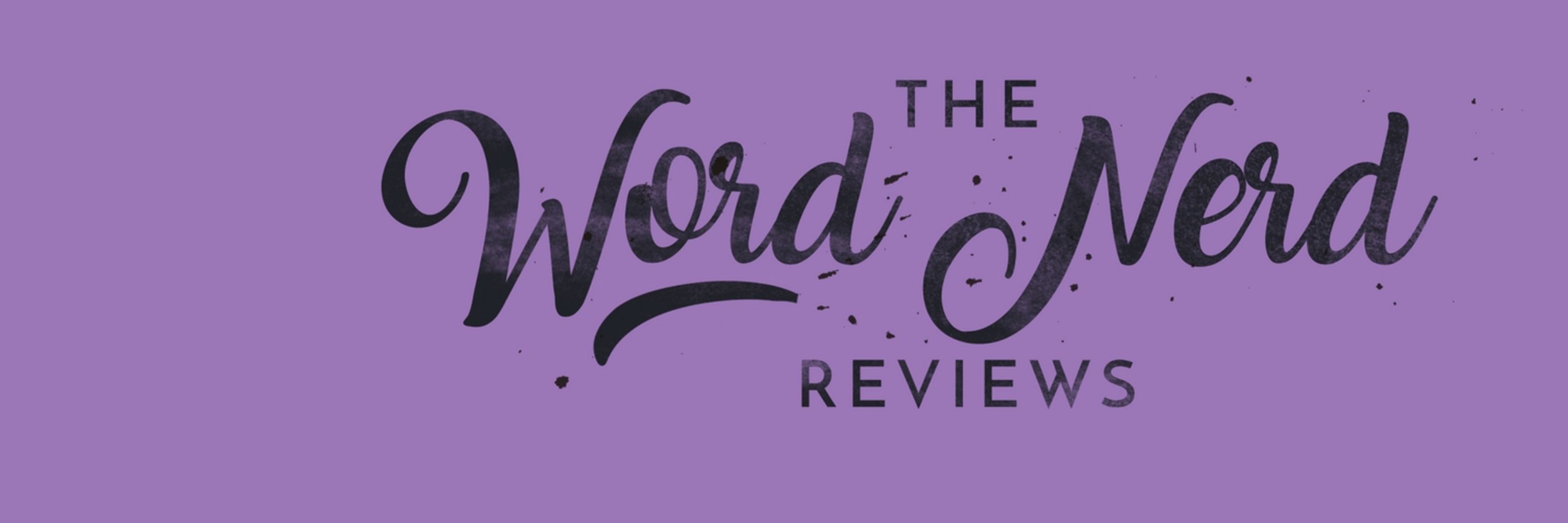 Word Nerd Reviews