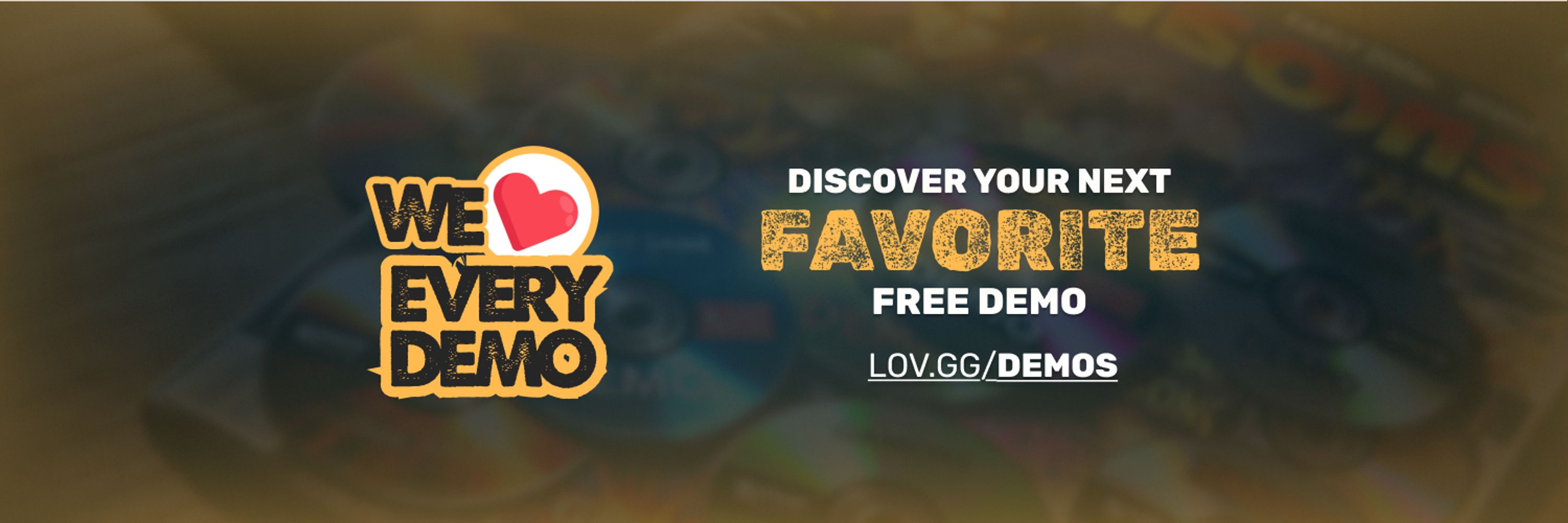 We Love Every Demo!