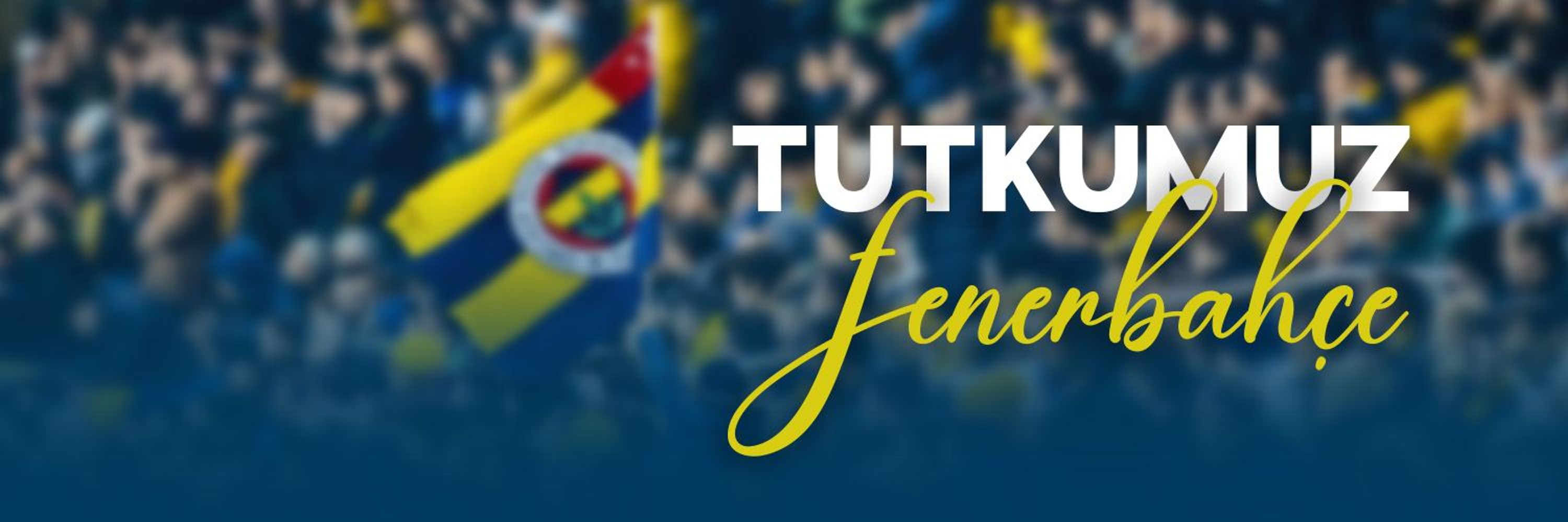 Tutkumuz Fenerbahçe