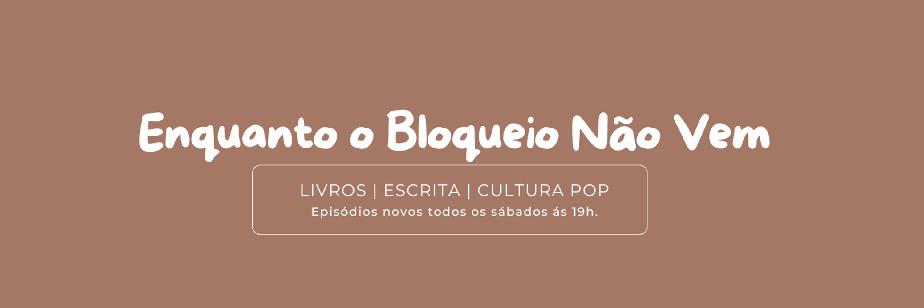 Enquanto o Bloqueio Não Vem