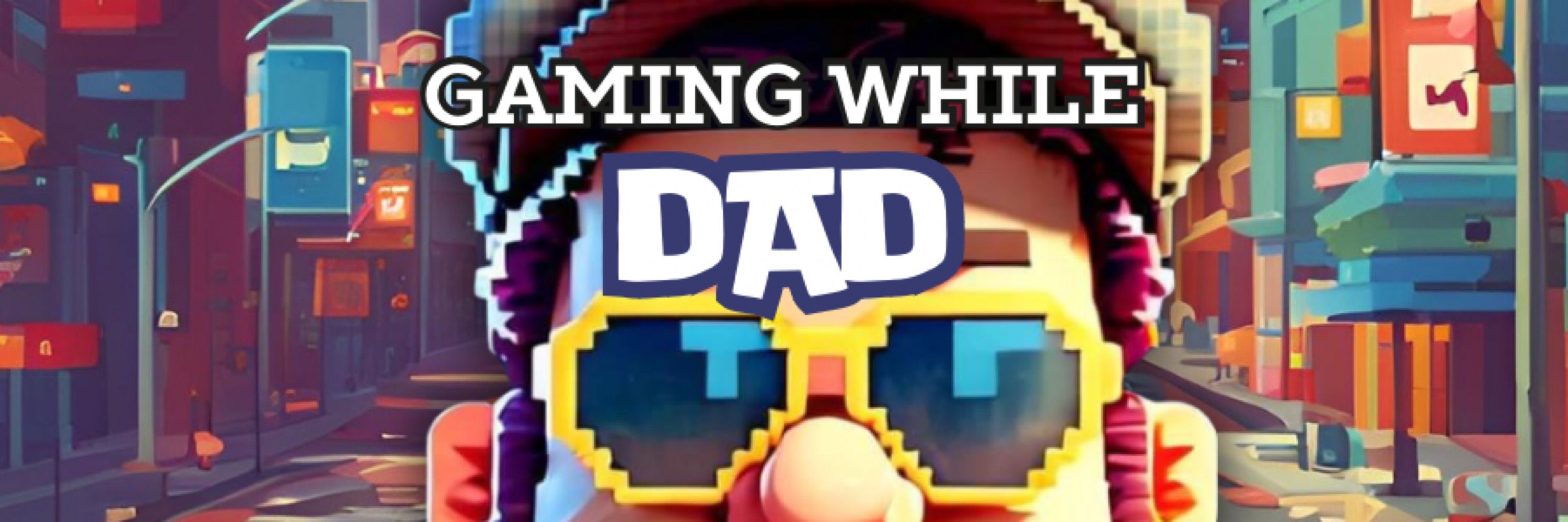 GamingxWhilexDad