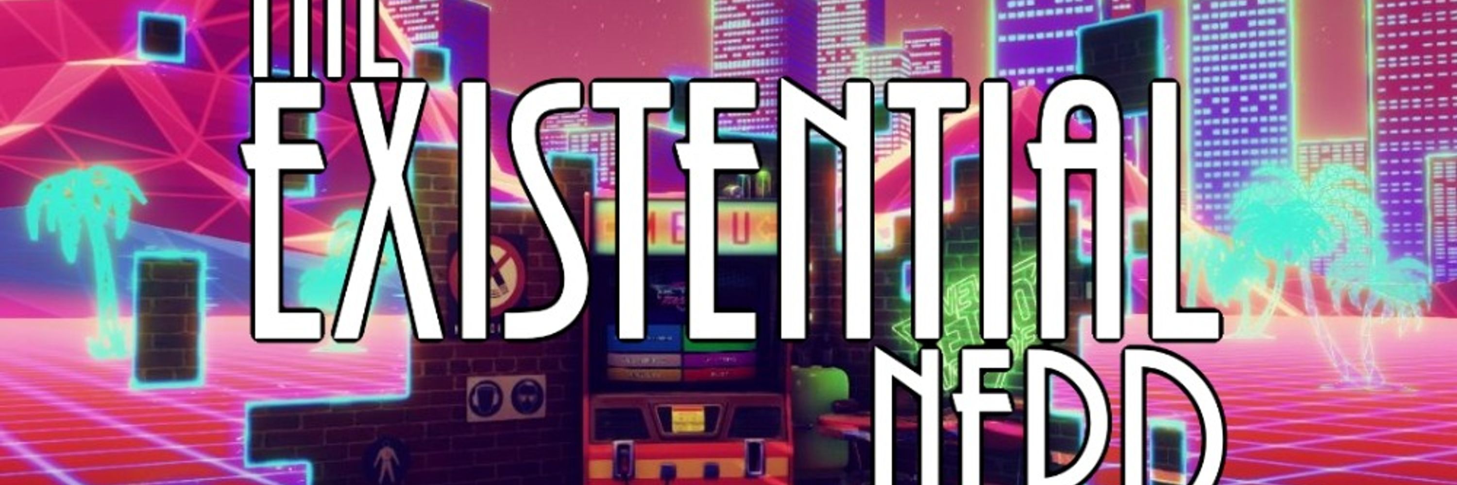 The Existential Nerd