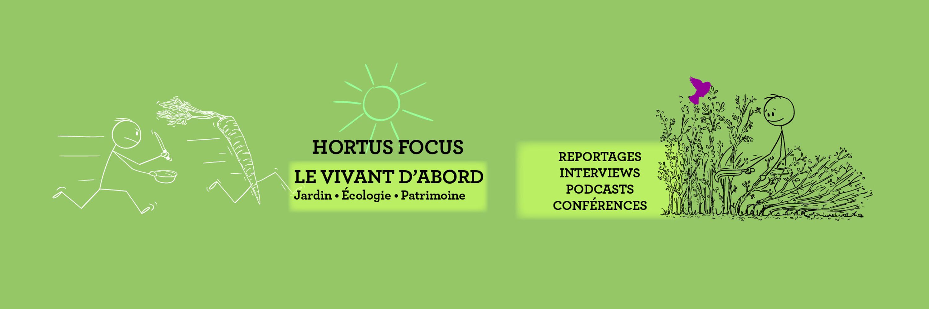 Hortus Focus, le Vivant d’abord 