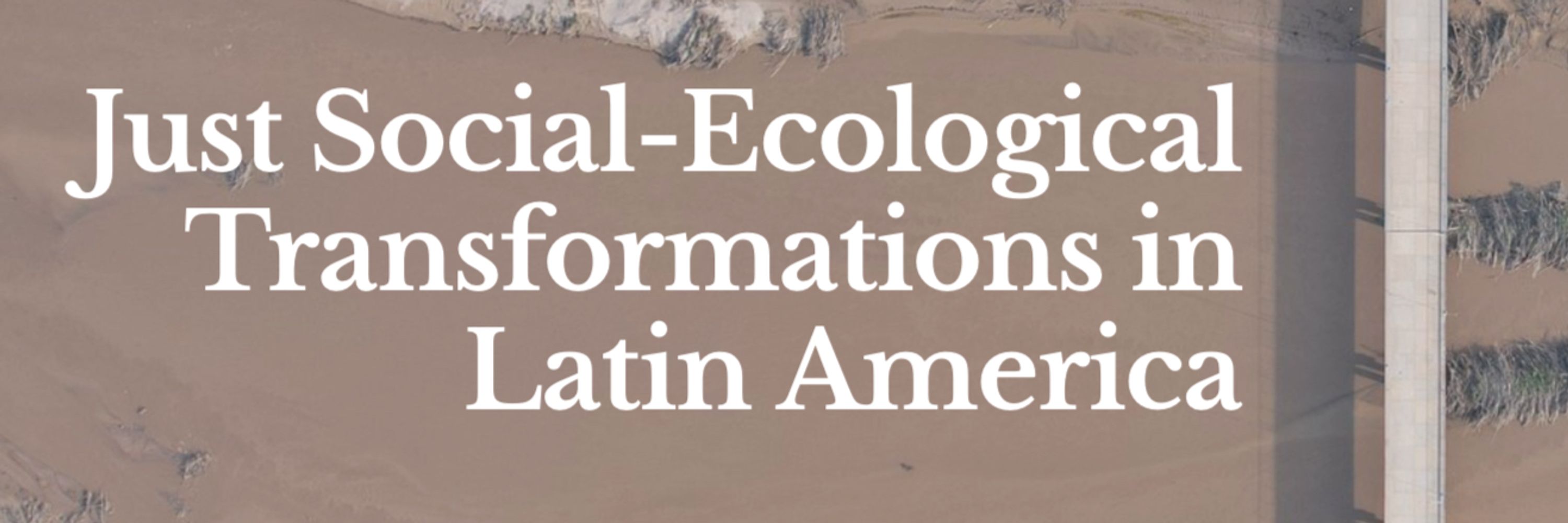 Just Social-Ecological Transformations in Latin America Program