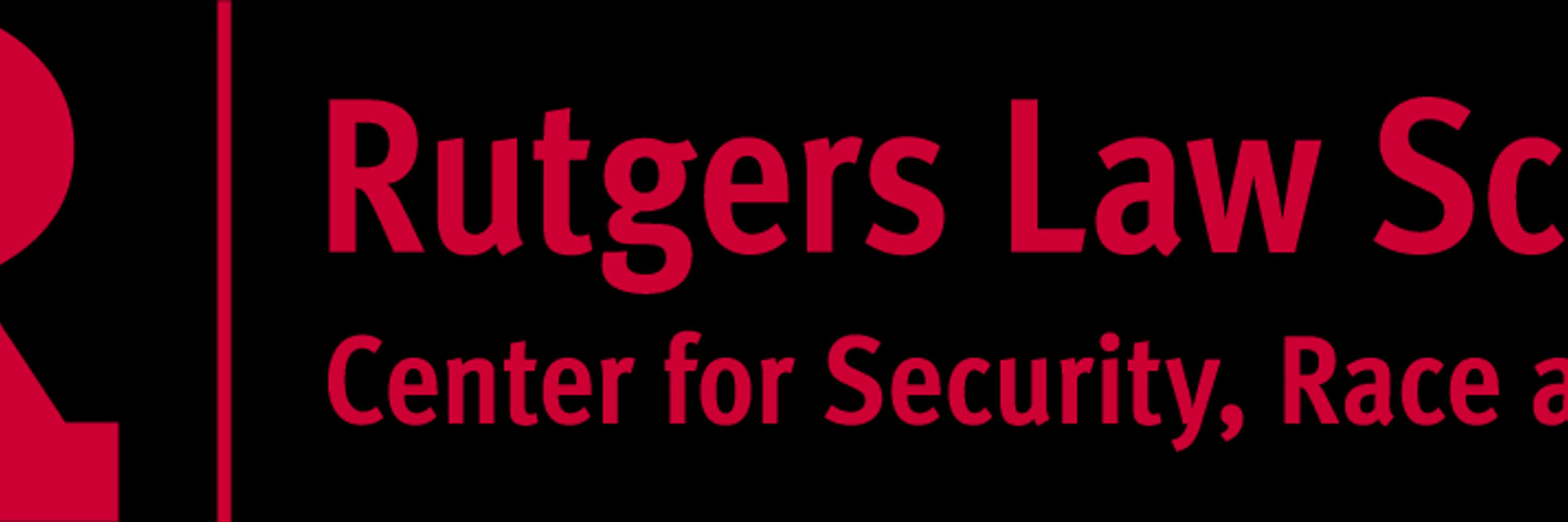 Rutgers Center for Security, Race and Rights