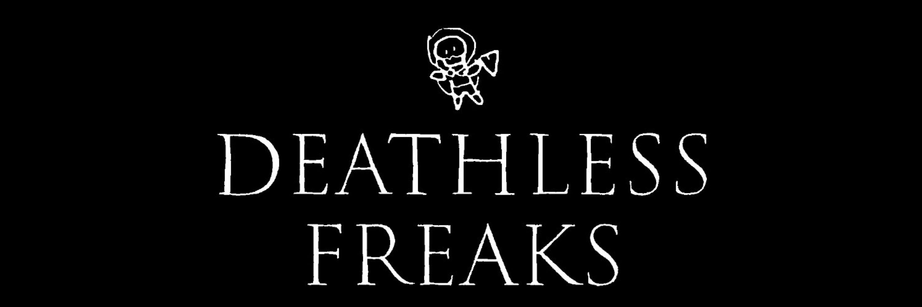 Deathless Freaks