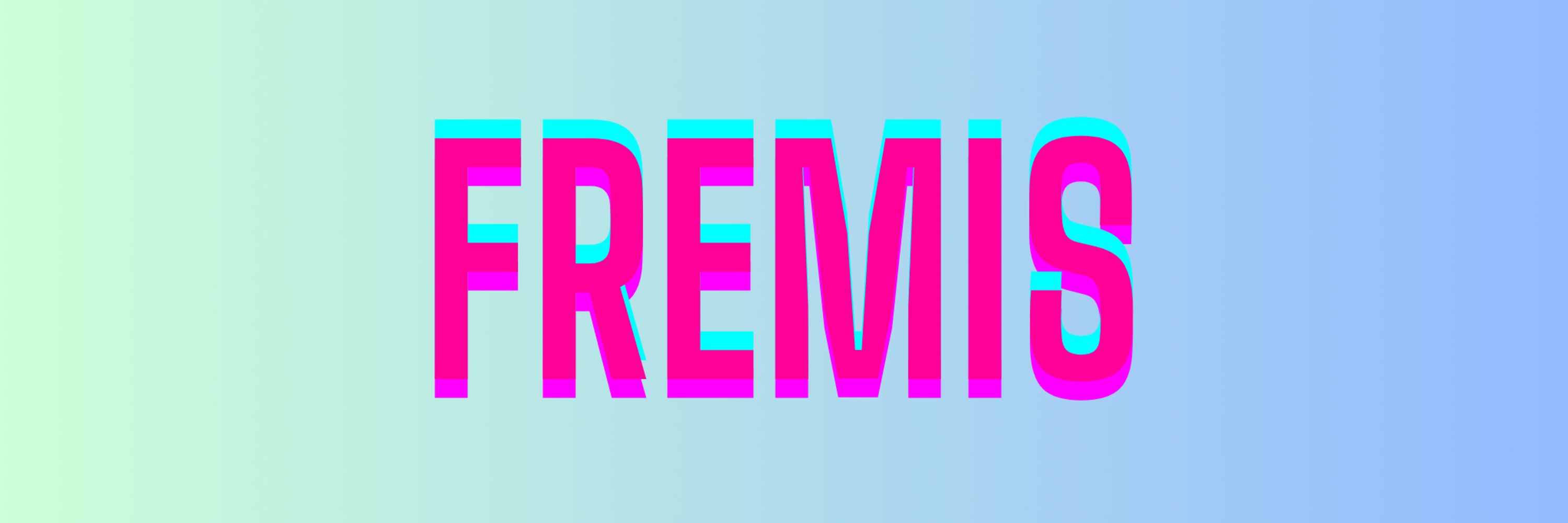 Fremis