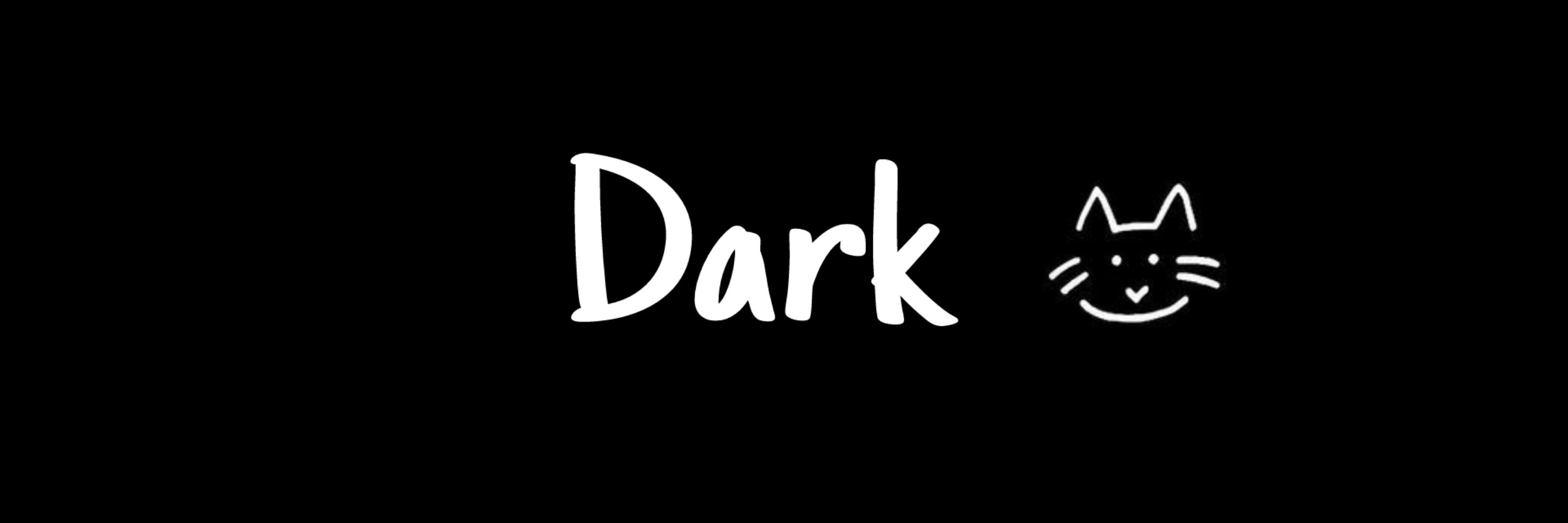 Dark