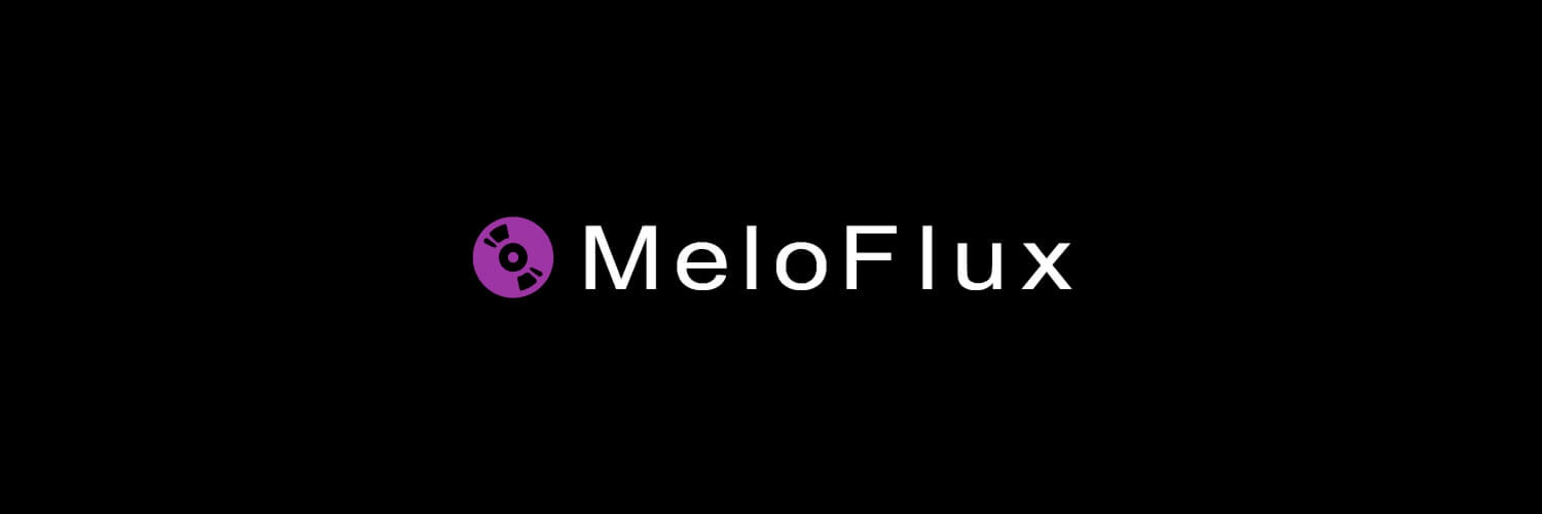 MeloFlux