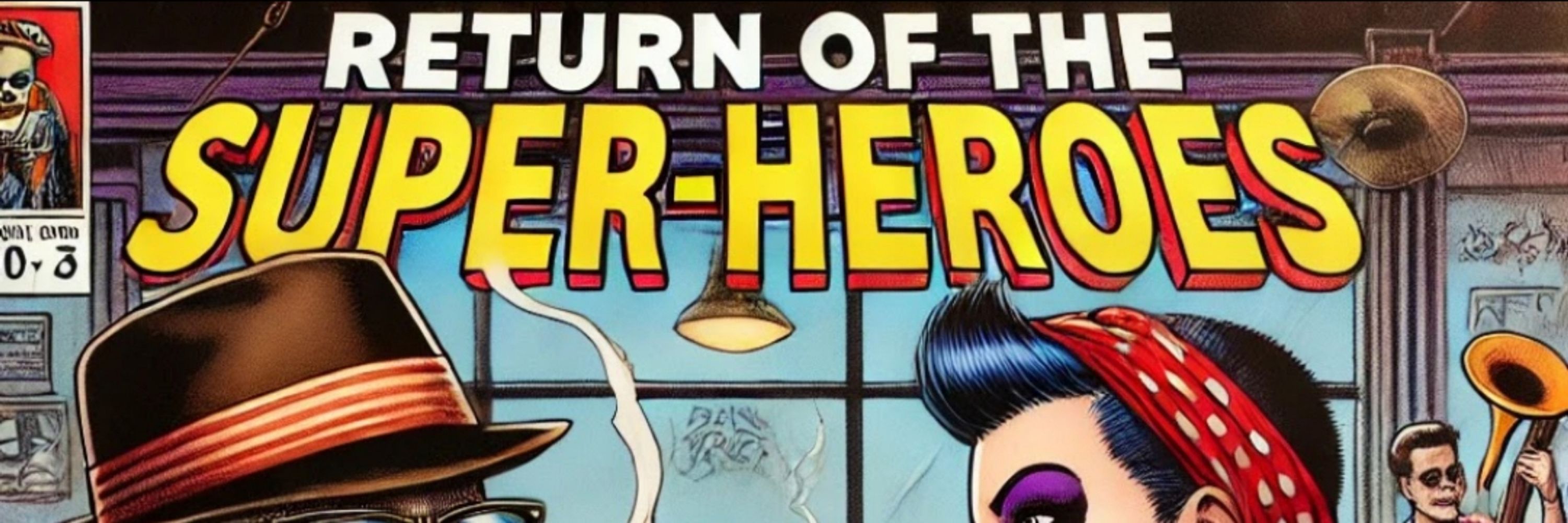 Return of the superheroes