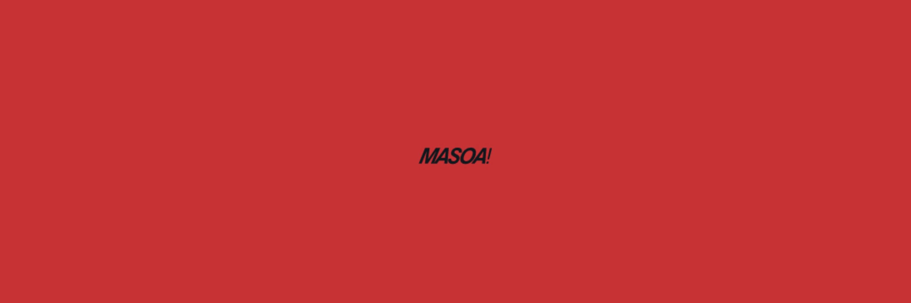 MASOA!