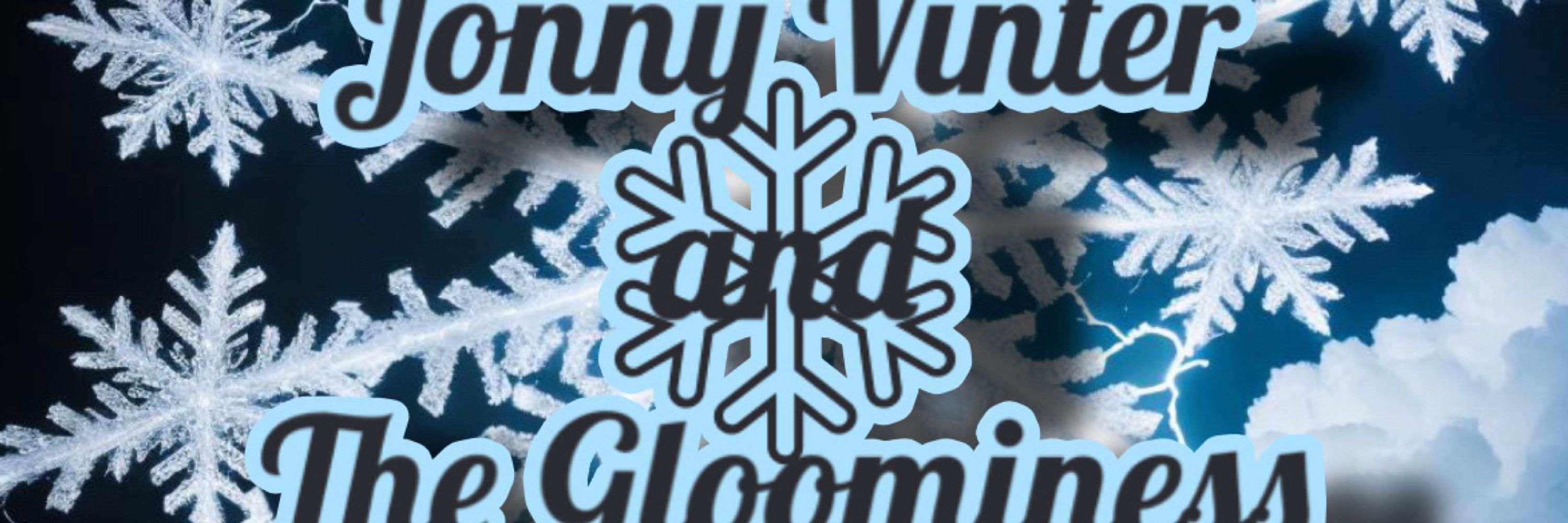Jonny Vinter and The Gloominess