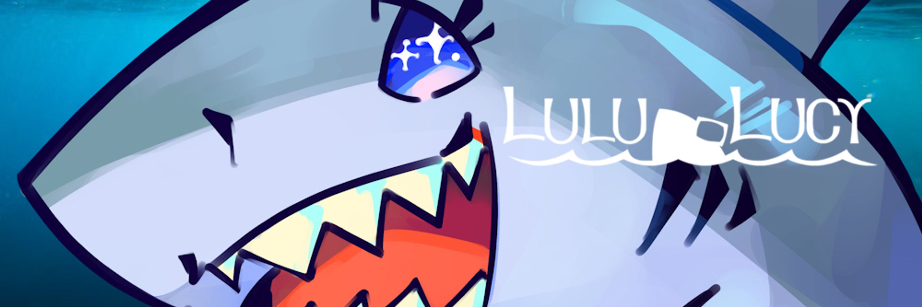 🦈 Lulu-Lucy 🦈  The SHARK