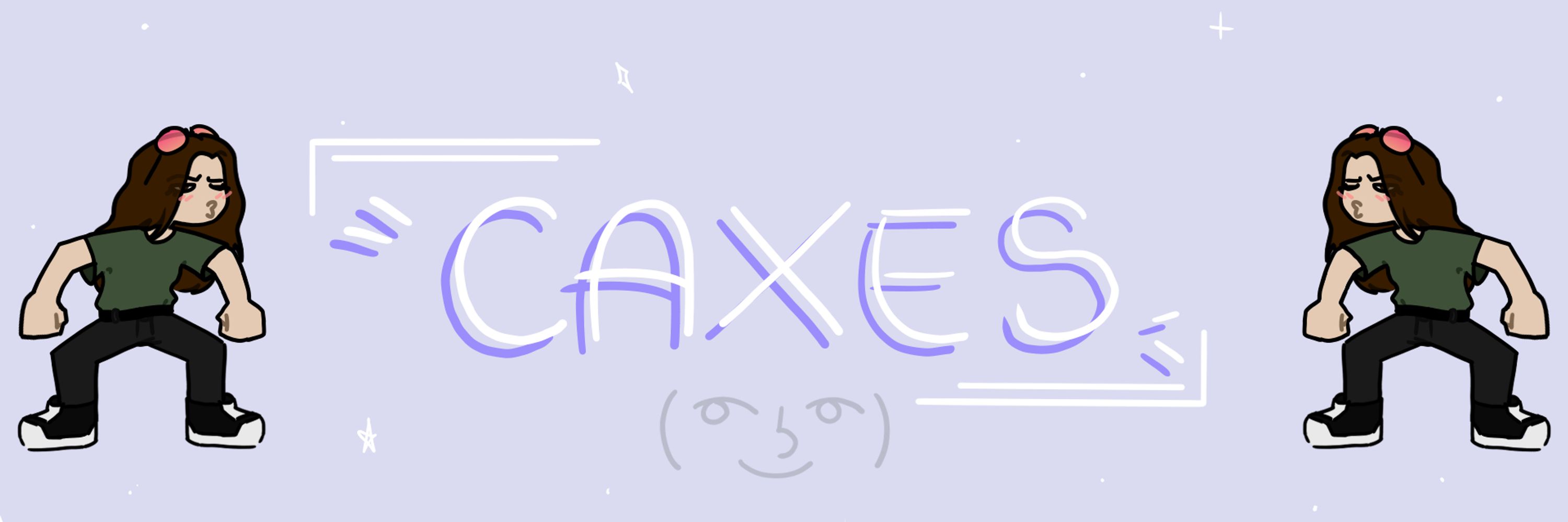 🎀 caxes 🎀