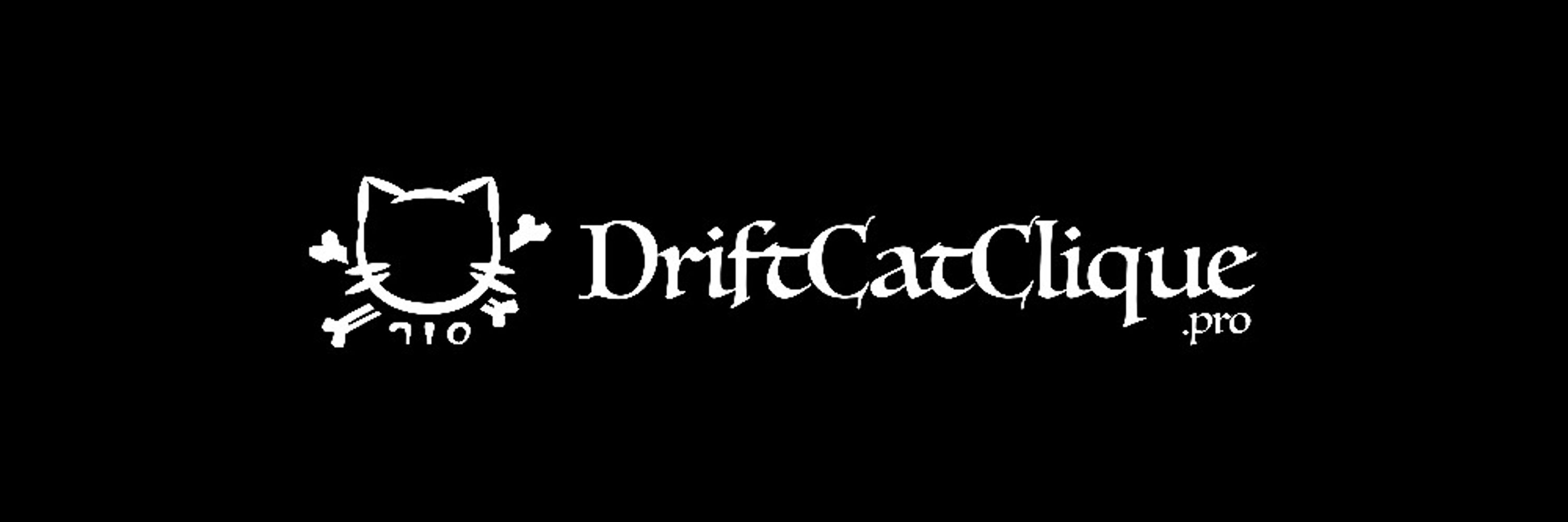 DriftCatClique~ 😼