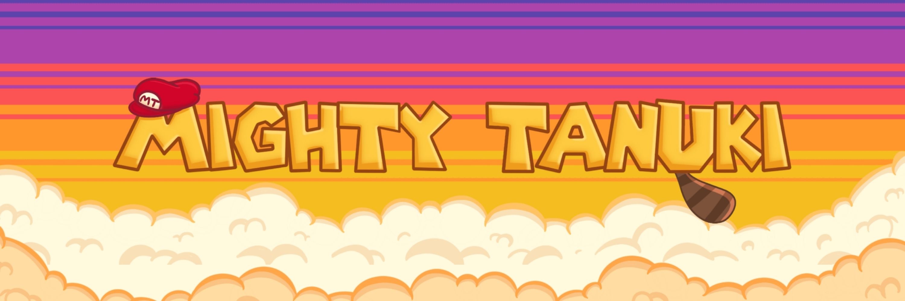 MightyTanuki ~ silly/chill streamer