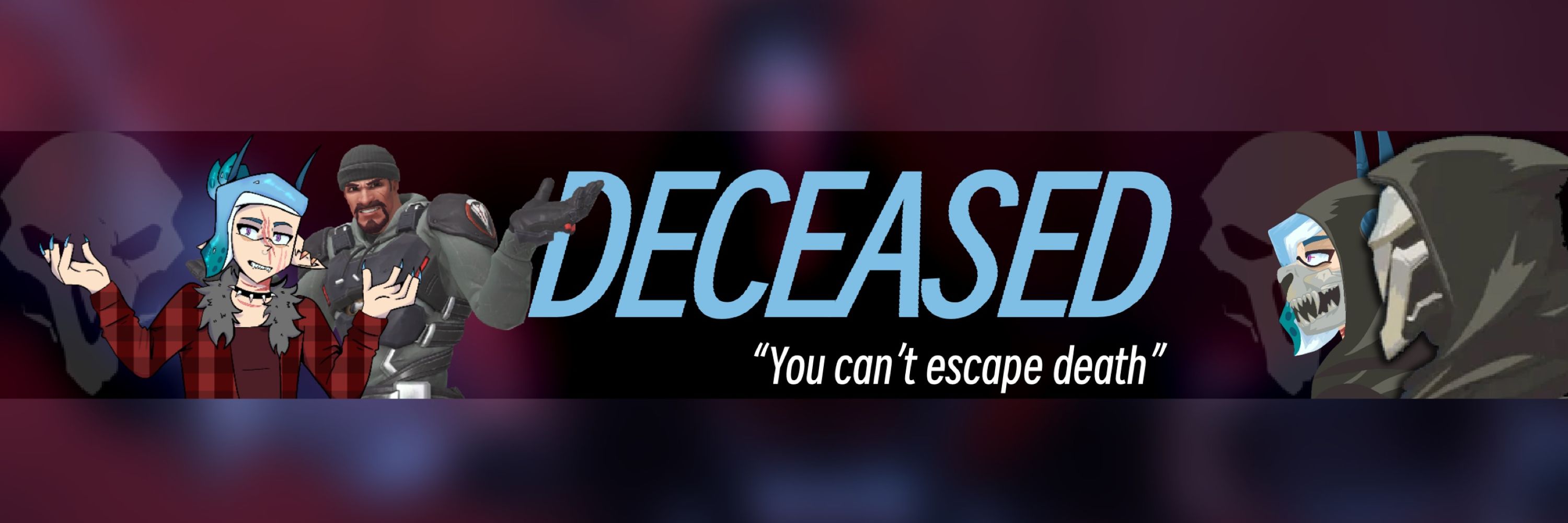 Deceased 🔜 Riptide