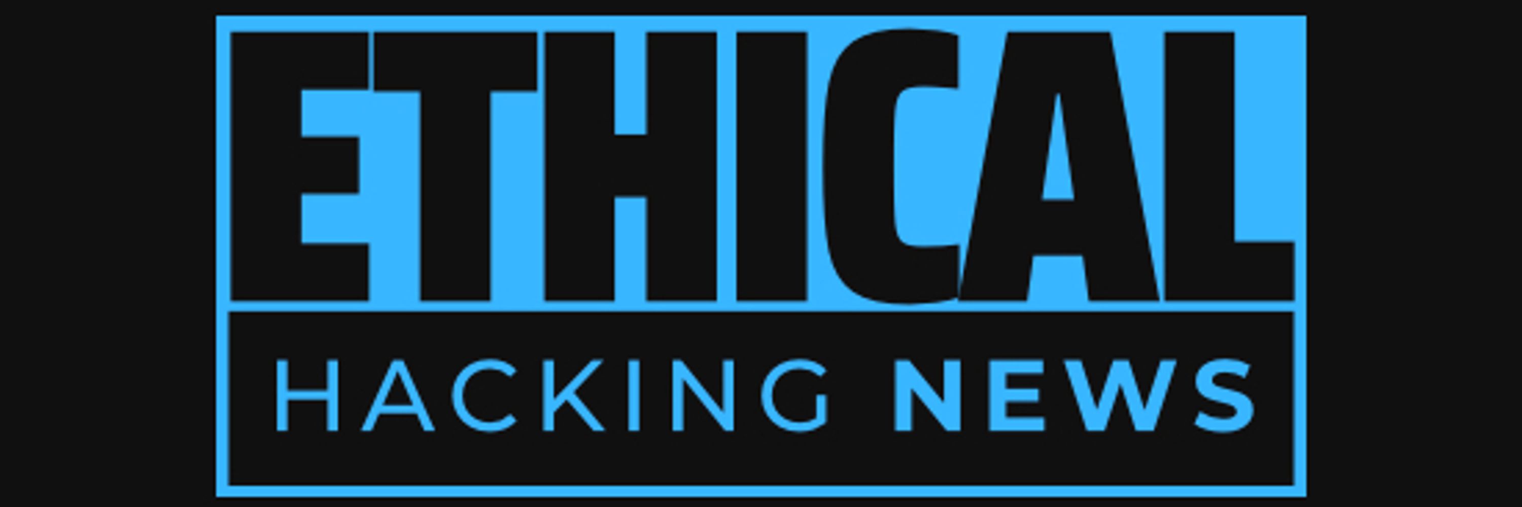Ethical Hacking News