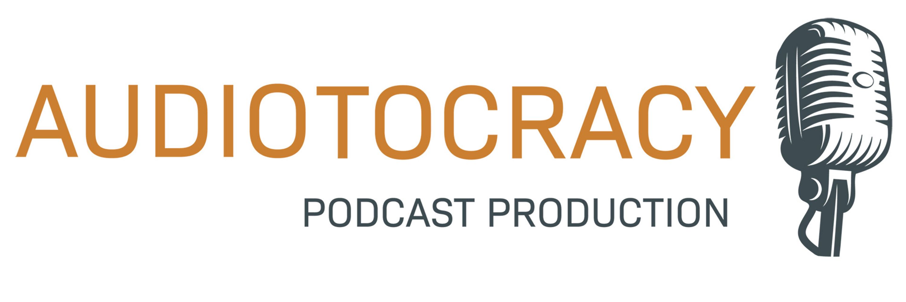 Audiotocracy Podcast Production