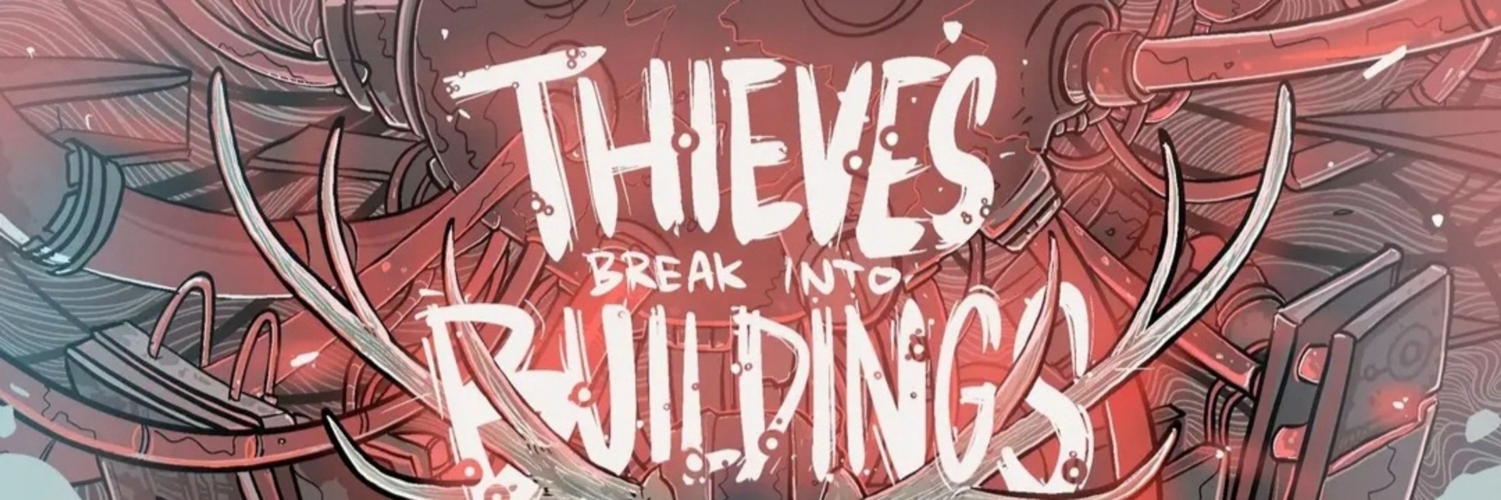 Thieves Break Into Buildings