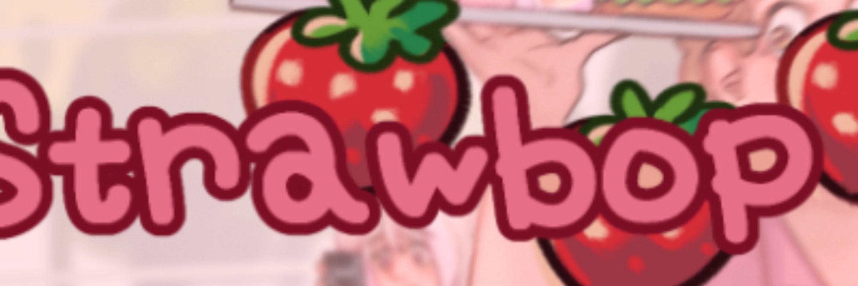 Strawbops 🍓