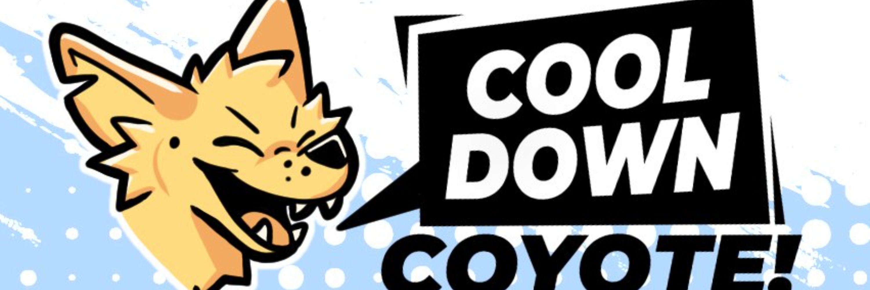 Cool Down Coyote!