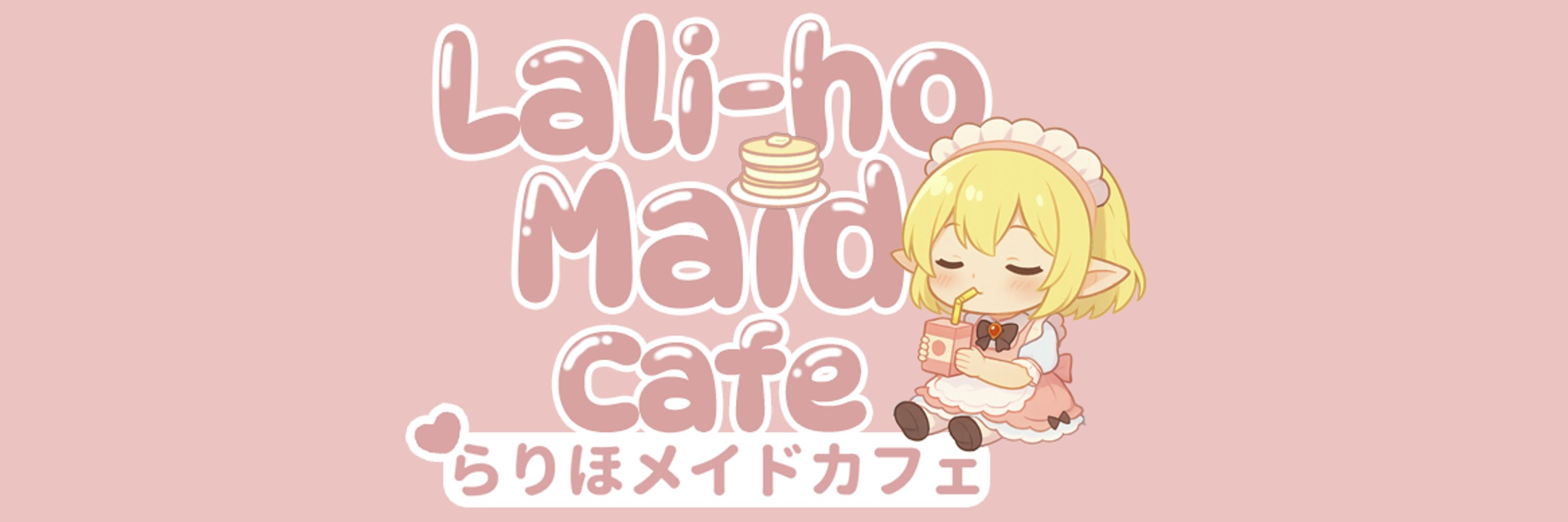 ♡ Lali-ho ♡ Maid Cafe
