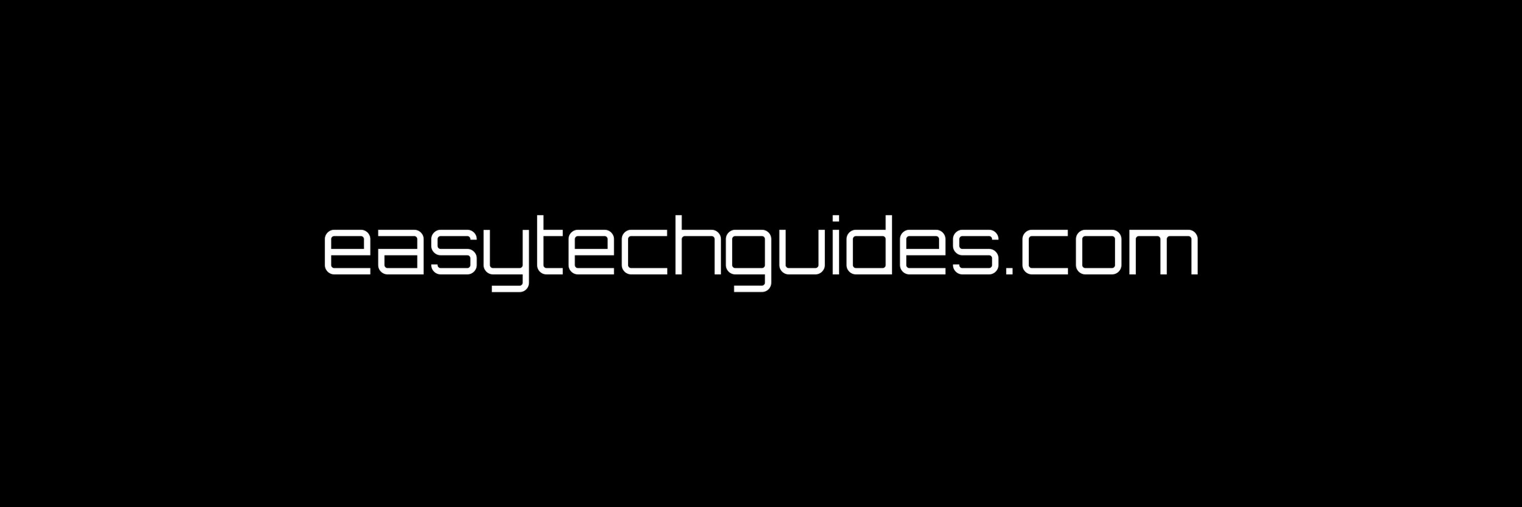 EasyTechGuides